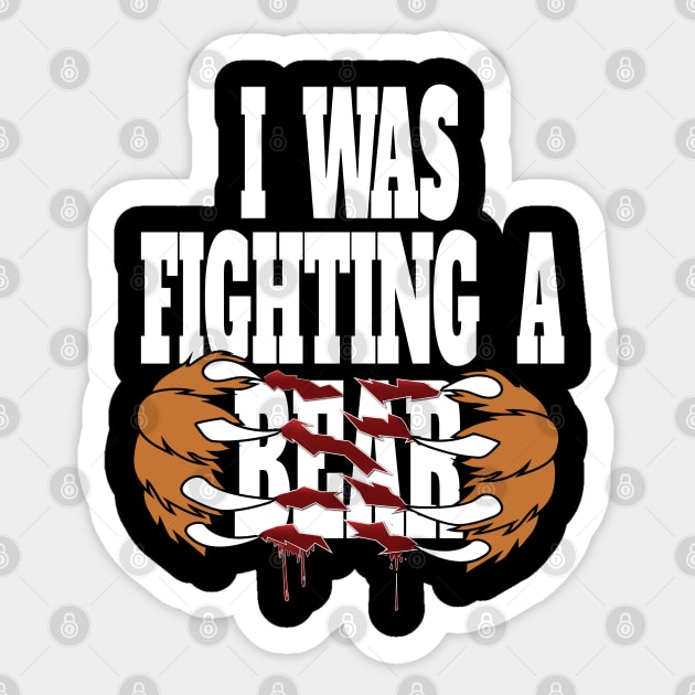 Funny I Was Fighting A Bear - Injury Get Well Hospital Stay Humor Sticker by Envision Styles